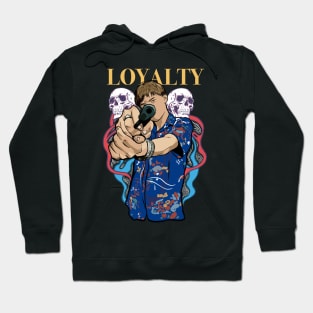 Loyalty Hoodie